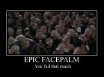 1epic_facepalm_by_rjth_255b1_255d.jpg